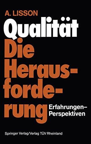 Lisson, Alfred Qualität Die Herausforderung: Erfahrungen-Perspektiven