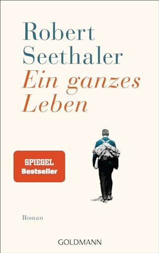 Seethaler, Robert Ein ganzes Leben: Roman - Jetzt verfilmt – mit Stefan Gorski, August Zirner, Julia Franz Richter und Marianne Sägebrecht.
