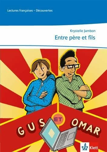 Jambon, Krystelle Entre père et fils: Lektüre abgestimmt auf Découvertes Ab Ende des 3. Lernjahres (Lectures françaises)