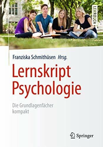 Steffgen, Georges Lernskript Psychologie: Die Grundlagenfächer kompakt (Springer-Lehrbuch)
