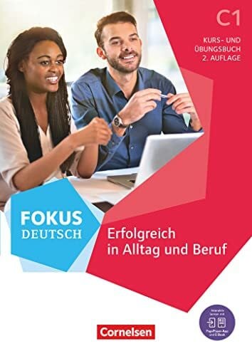 Baier, Gabi Fokus Deutsch - Allgemeine Ausgabe - C1 Erfolgreich in Alltag und Beruf - Kurs- und Übungsbuch (2. Auflage) - Inkl. E-Book und PagePlayer-App