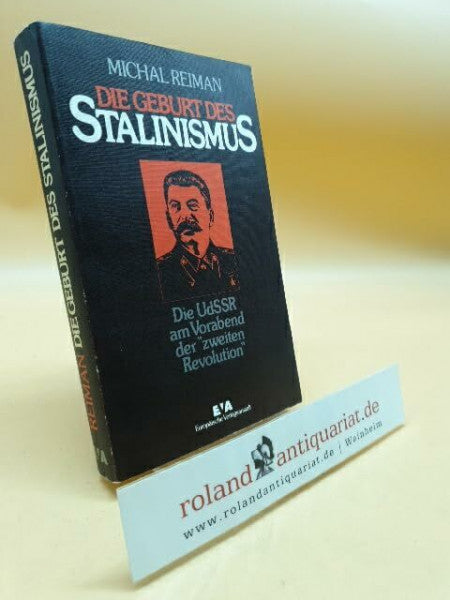 Reiman, Michal Die Geburt des Stalinismus. Die UdSSR am Vorabend der 'Zweiten Revolution'