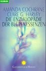 Cochrane Amanda und Clare G. Harvey Die Enzyklopädie der Blütenessenzen