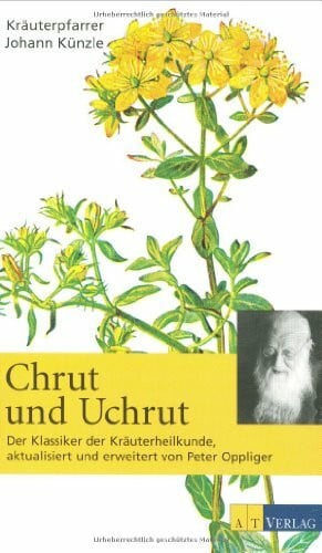 Airoldi, Stefano Chrut und Uchrut: Der Klassiker der Kräuterheilkunde, aktualisiert und erweitert von Peter Oppliger