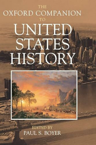 Boyer The Oxford Companion to United States History (Oxford Companions)