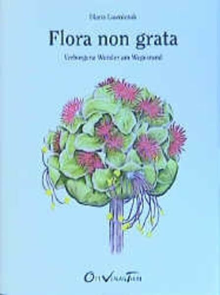 Lawniczak, Diana Flora non grata: Verborgene Wunder am Wegesrand