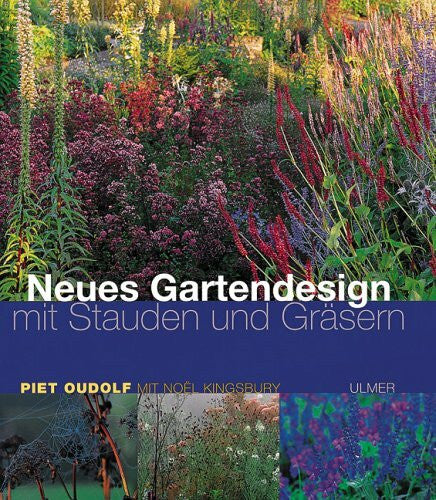 Noel Kingsbury Neues Gartendesign mit Stauden und Gräsern