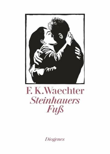Waechter, F.K. Steinhauers Fuß: Ein Märchen (Kunst)