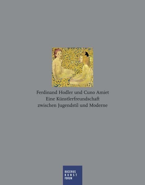 von Flüe, Barbara Ferdinand Hodler und Cuno Amiet: Eine Künstlerfreundschaft zwischen Jugendstil und Moderne; Katalog zur Ausstellung in Soloturn; Kunstmuseum; ... Bucerius Kunst Forum; 28.01.2012 - 01.05.2012