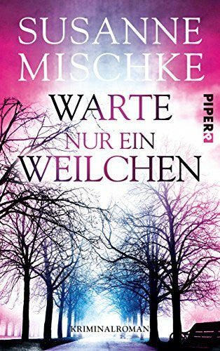 Mischke, Susanne Warte nur ein Weilchen: Kriminalroman (Hannover-Krimis, Band 6)