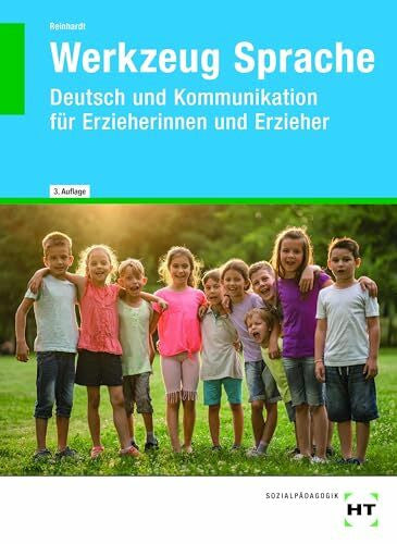Reinhardt, Gabriele Werkzeug Sprache: Deutsch und Kommunikation für Erzieherinnen und Erzieher