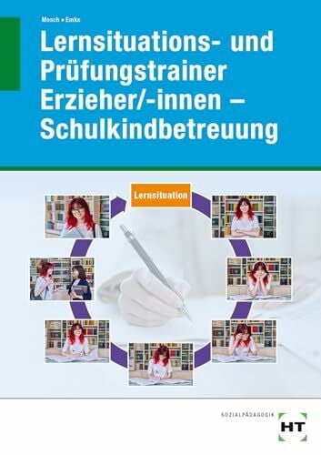 Emke, Rahel Lernsituations- und Prüfungstrainer Erzieher/-innen - Schulkindbetreuung
