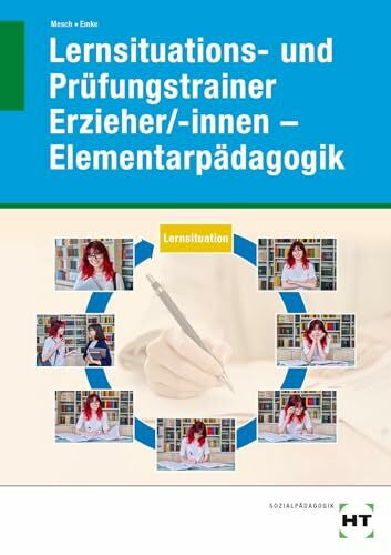Emke, Rahel eBook inside: Buch und ebook: Lernsituations- und Prüfungstrainer Erzieher/-innen - Elementarpädagogik