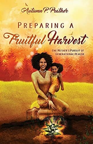Prather, Autumn Preparing a Fruitful Harvest