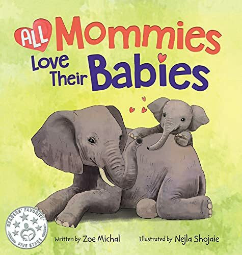 Michal, Zoe All Mommies Love Their Babies