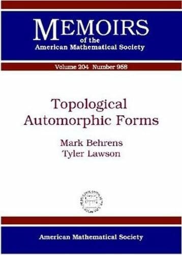 Behrens, Mark Topological Automorphic Forms (Memoirs of the American Mathematical Society, Band 958)