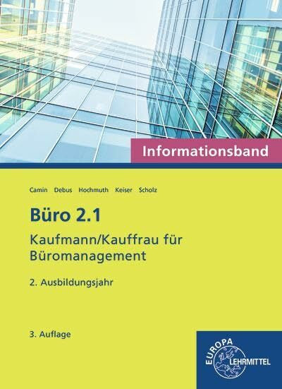 Debus, Martin Büro 2.1 - Informationsband - 2. Ausbildungsjahr: Kaufmann/Kauffrau für Büromanagement