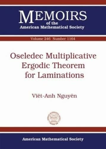 Nguyen, Viet-anh Oseledec Multiplicative Ergodic Theorem for Laminations (Memoirs of the American Mathematical Society, Band 246)