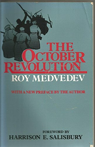 Medvedev, Roi Aleksandrovich The October Revolution