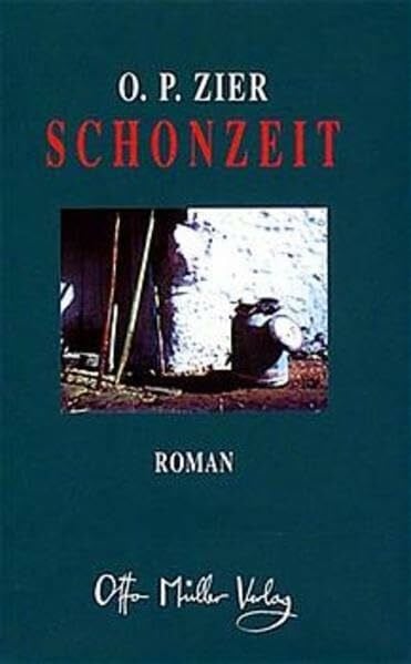 O. P. Zier Schonzeit: Roman