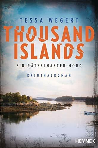 Kreutzer, Anke Thousand Islands - Ein rätselhafter Mord: Kriminalroman (Thousand-Islands-Serie, Band 1)