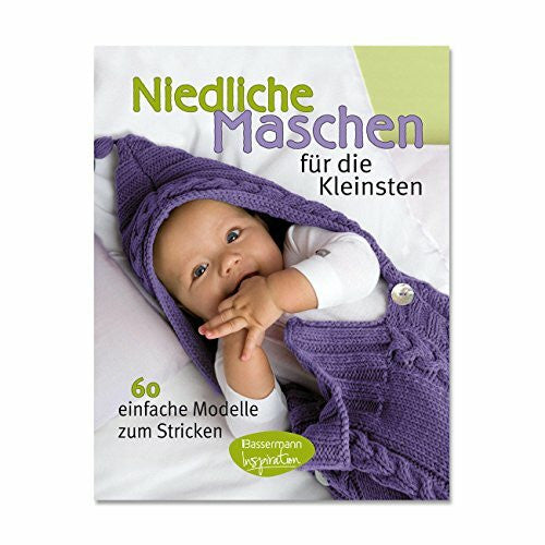 Niedliche Maschen für die Kleinsten: 60 einfache Modelle zum Stricken