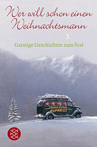 Mues, Ingeborg Wer will schon einen Weihnachtsmann: Garstige Geschichten zum Fest (Die Frau in der Gesellschaft, Band 15191)