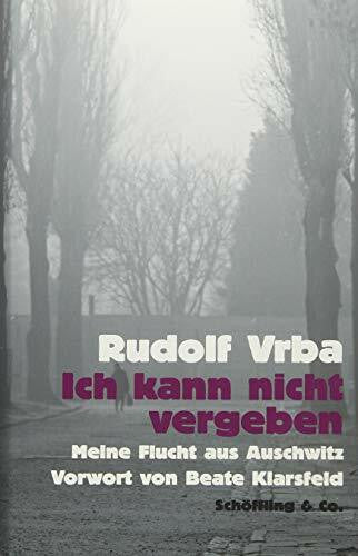 Brigitte Walitzek Ich kann nicht vergeben: Meine Flucht aus Auschwitz