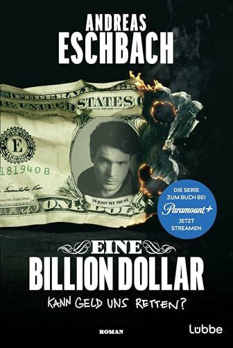Eschbach, Andreas Eine Billion Dollar: Roman (Offenbarung 23)