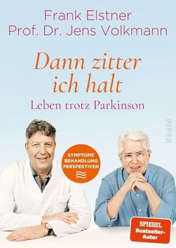 Volkmann, Jens »Dann zitter ich halt« – Leben trotz Parkinson: Symptome – Behandlung – Perspektiven | Ratgeber für Betroffene und ihre Angehörigen