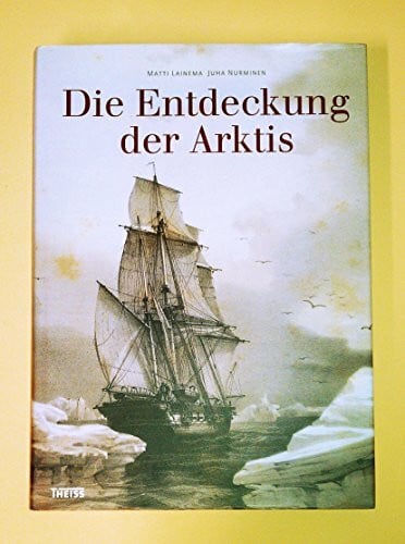 Lainema, Matti Die Entdeckung der Arktis
