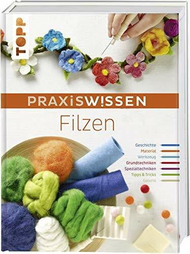 Rahner, Monique PraxisWissen Filzen: Die wichtigsten Materialien und Techniken