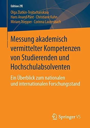 Lautenbach, Corinna Messung akademisch vermittelter Kompetenzen von Studierenden und Hochschulabsolventen: Ein Überblick zum nationalen und internationalen Forschungsstand (Edition ZfE, Band 1)