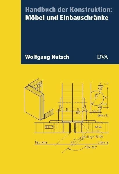 Nutsch, Wolfgang Handbuch der Konstruktion: Möbel und Einbauschränke
