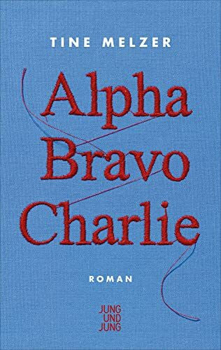 Melzer, Tine Alpha Bravo Charlie: Roman