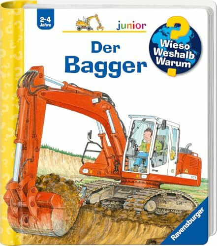 Erne, Andrea Wieso? Weshalb? Warum? junior, Band 38 - Der Bagger (Sachbuch ab 2 Jahre - mit Klappen) (junior, 38)