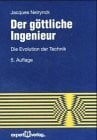 Radermacher, Franz J Der göttliche Ingenieur: Die Evolution der Technik (Reihe Technik)