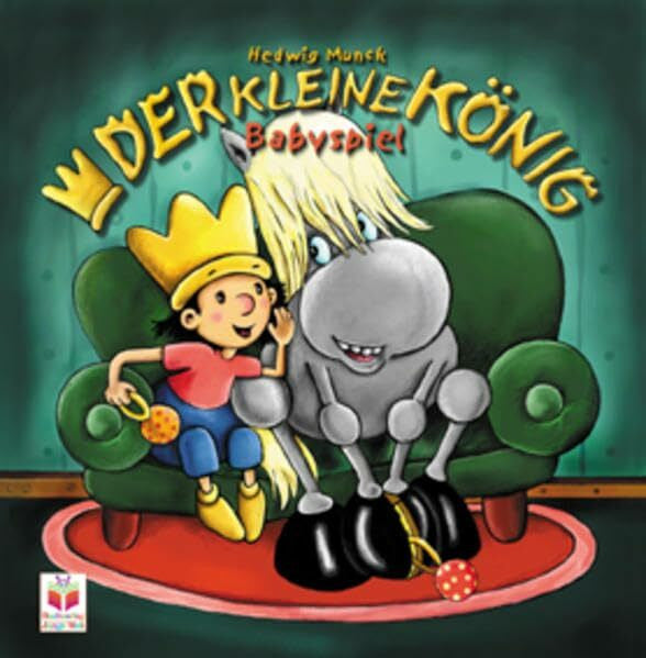 Munck, Hedwig Der kleine König. Babyspiel