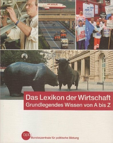 unbekannt Das Lexikon der Wirtschaft. Grundlegendes von A bis Z (Schriftenreihe, Band 414)