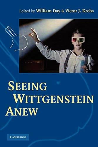 Day, William Seeing Wittgenstein Anew