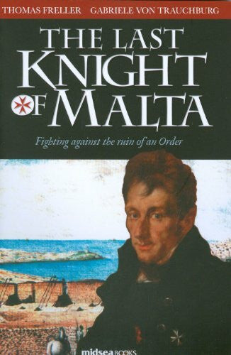 Trauchburg, Gabriele Von The Last Knight of Malta