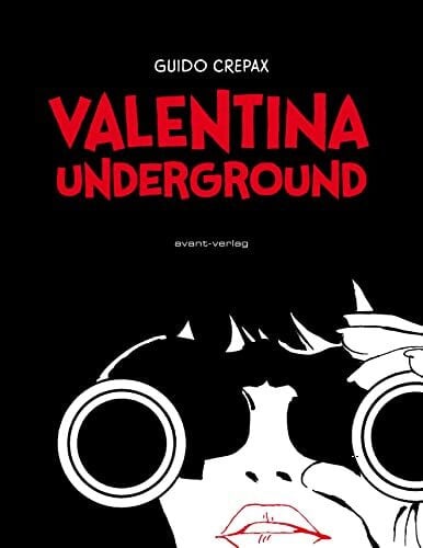 Crepax, Guido Valentina Underground