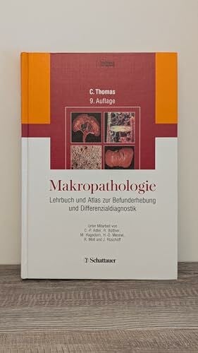 Thomas, Carlos Makropathologie: Lehrbuch und Atlas zur Befunderhebung und Differenzialdiagnostik