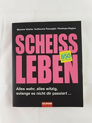 Schreiber-Rouart, Nora Scheißleben: Alles wahr, alles witzig, solange es nicht dir passiert ...