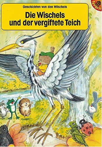 unbekannt Die Wischels und der vergiftete Teich