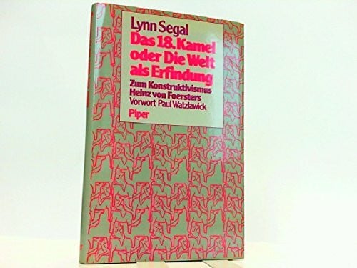 Leipold, Inge Das 18. Kamel oder Die Welt als Erfindung: Zum Konstruktivismus Heinz von Foersters