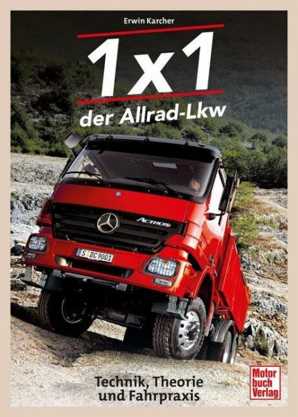 Karcher, Erwin 1x1 der Allrad-Lkw: Technik, Theorie und Fahrpraxis