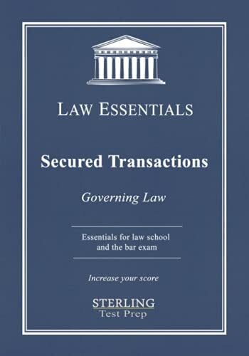 Addivinola, Dr. Frank J. Secured Transactions Law Essentials: Governing Law for Bar Prep and Law School Exams