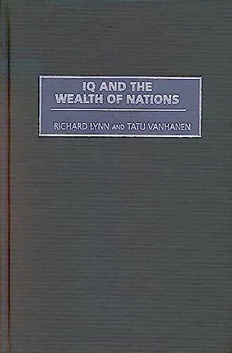 Vanhanen, Tatu IQ and the Wealth of Nations (Human Evolution, Behavior, and Intelligence)
