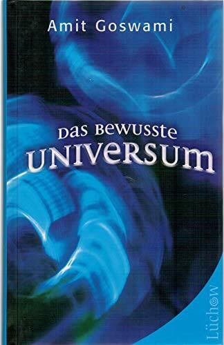 Goswami, Amit Das bewusste Universum